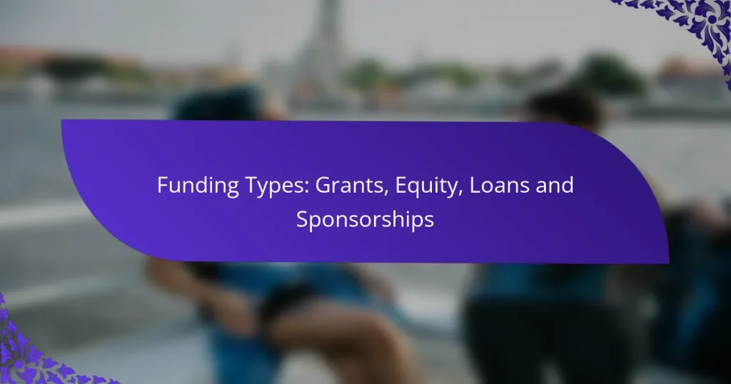 Tipuri de finanțare: Granturi, Equity, Împrumuturi și Sponsorizări
